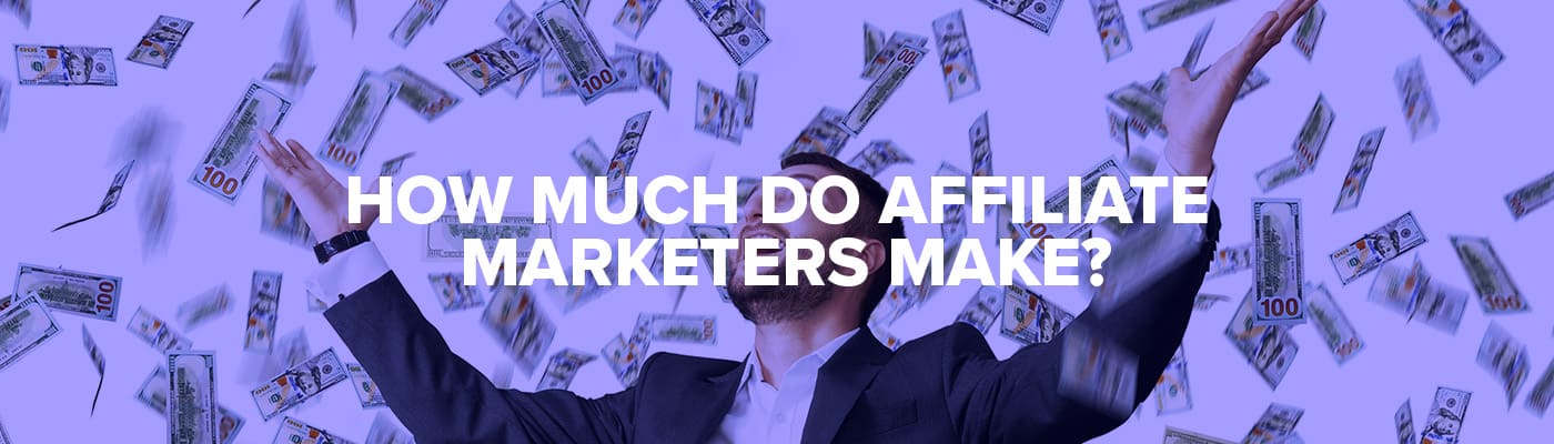 how-much-do-affiliate-marketers-make-in-2022-freeaffiliatestips